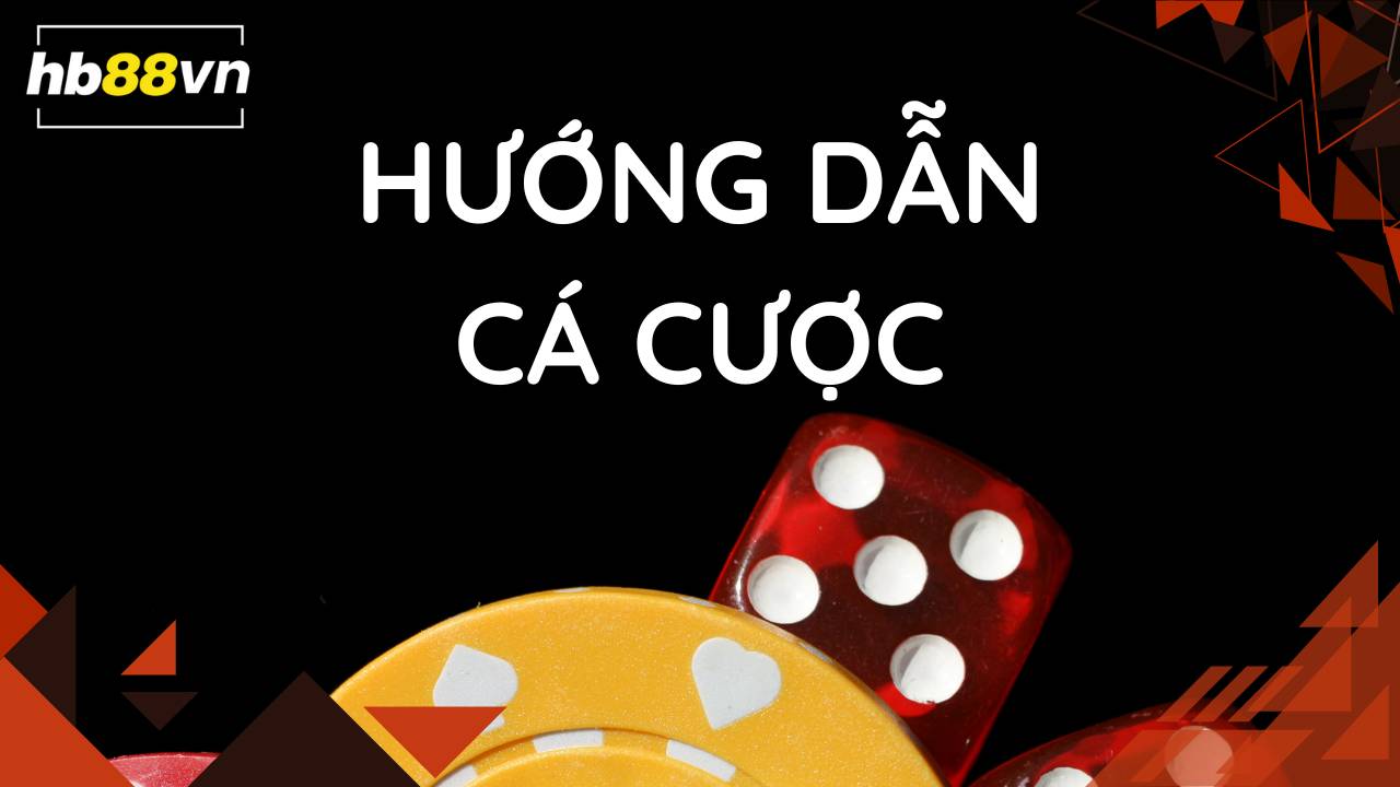 Hướng dẫn cá cược HB88