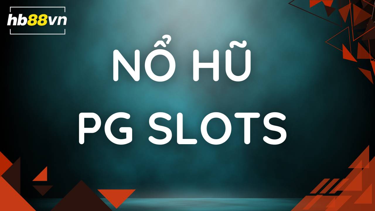 PG Slot: Thế giới slot game đầy màu sắc và bất ngờ