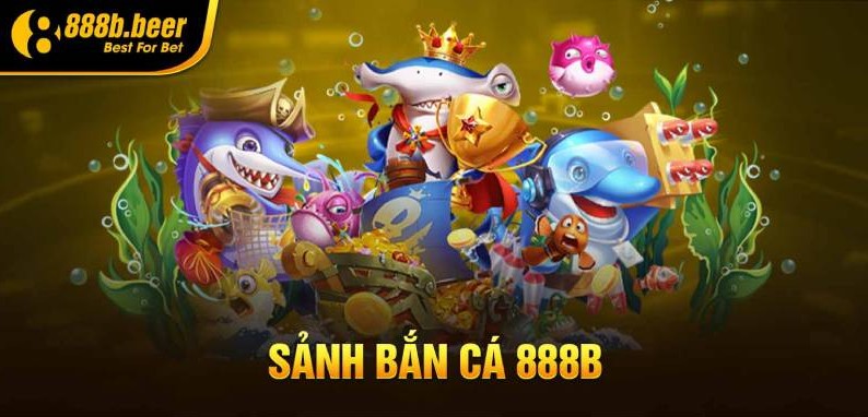 Những tính năng mới trong cổng game bắn cá 888B